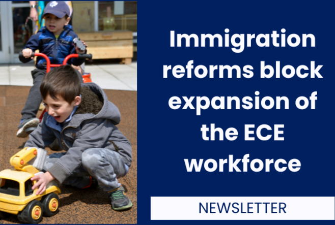 Immigration reforms block expansion of the ECE workforce