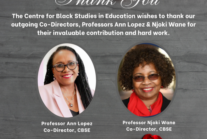 A graphic thanking the outgoing Co-Directors of the Centre for Black Studies in Education, Ann Lopez and Njoki Wane.