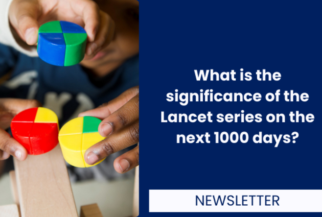 What is the significance of the Lancet series on the next 1000 days?