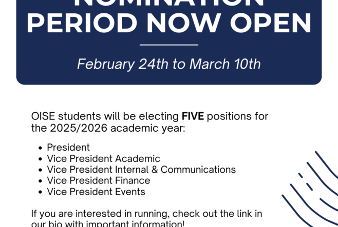 Poster announcing the nomination period for the OISE GSA Executive Committee elections, open from February 24th to March 10th. Five positions are available for the 2025/2026 academic year: President, VP Academic, VP Internal & Communications, VP Finance, and VP Events. It encourages students to check the provided link for more details.