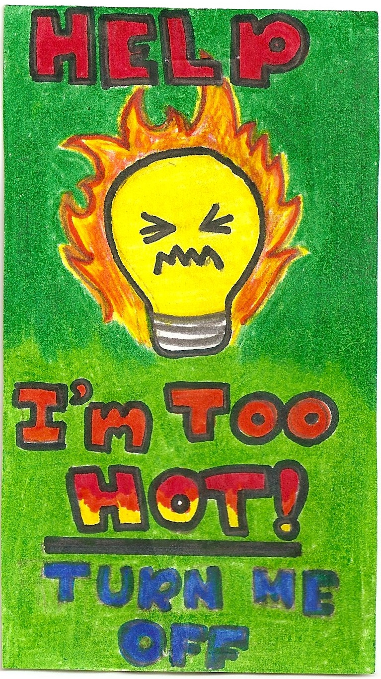 turn off the lights campaign poster: green background, light bulb on fire, "Help, I'm too hot! Turn me off"