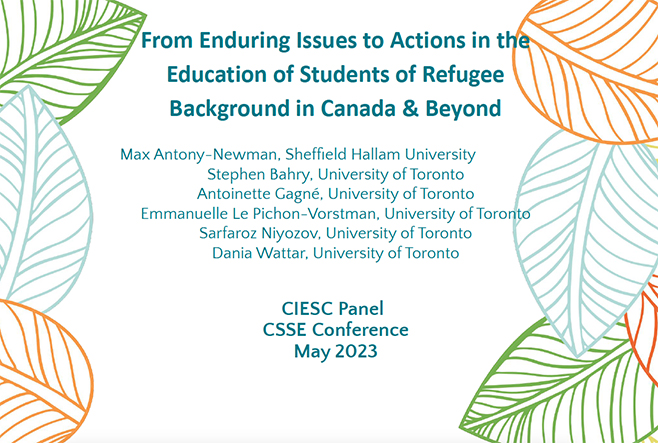 Presentation intro slide for "From Enduring Issues to Actions in the Education of Students of Refugee Background in Canada & Beyond (May 2023)"