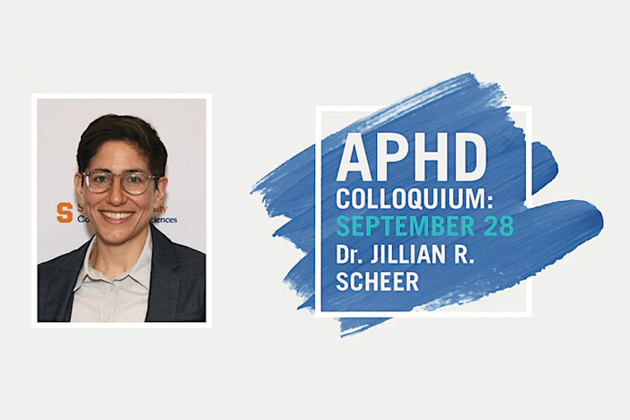 APHD Colloquium: September 28, Dr. Jillian R. Scheer