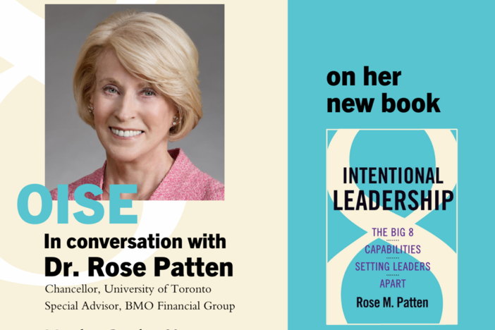 A poster that says "Writer's Roost: Special Edition - OISE in conversation with Dr. Rose Patten". Accompanied by a photo of Dr. Rose Patten and her new book Intentional Leadership.