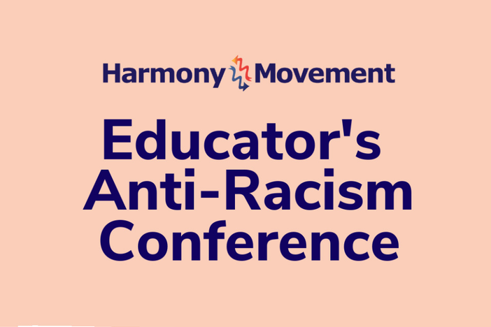 Pink background with text that reads, "Harmony Movement, Educator's Anti-Racism Conference".