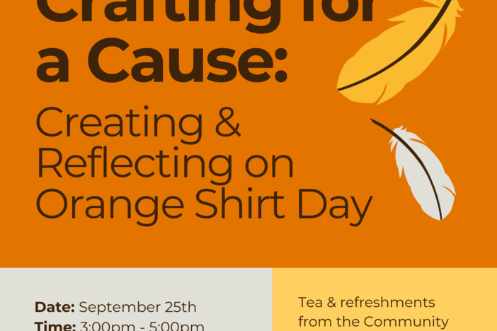 This is an event poster with an orange background featuring the title "Crafting for a Cause: Creating & Reflecting on Orange Shirt Day" in bold black text, alongside two feathers (one yellow and one white) on the right. The event will take place on September 25th from 3:00 pm to 5:00 pm at the Peace Lounge, located on the 7th floor of OISE. It also notes that tea and refreshments from the Community Fridge in the Peace Lounge will be available. The poster's design reflects the theme of Orange Shirt Day