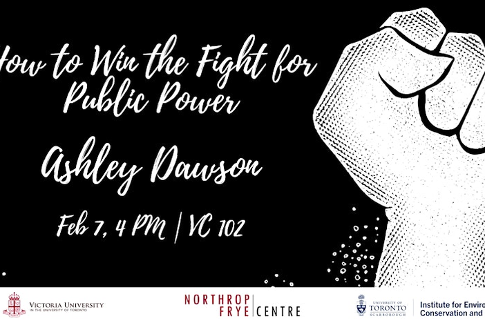 How to Win the fight for public power ashley Daweson feb 7, 4pm, VC 102