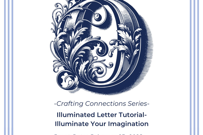 Event poster for the 'Crafting Connections Series' featuring an 'Illuminated Letter Tutorial' titled 'Illuminate Your Imagination.' The design includes an ornate, decorative letter 'O' with intricate flourishes in dark blue. Event details are listed below: Date – February 27, 2025, Time – 2 PM to 4 PM, Location – OISE Room 12-199. The Instagram handle '@OISESTUDENTS' is displayed at the top. The poster has a double-border frame in blue tones.