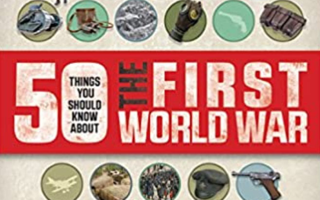 50 Things You Should Know about The First World War by Jim Eldridge