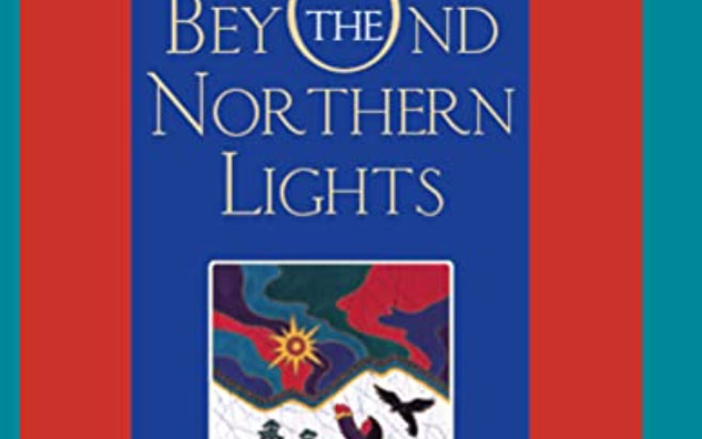 Beyond the Northern Lights by Lynn Blaikie