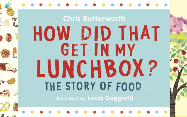 Book. How did that get in my lunchbox? by Chris Betterworth