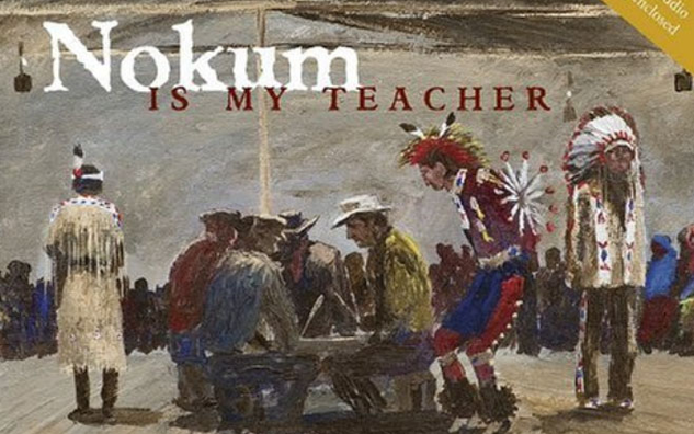 Nokum is My Teacher by David Bouchard