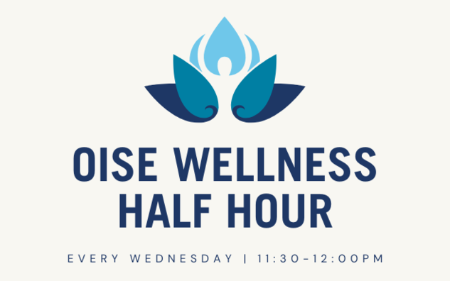 OISE Wellness Half Hour graphic