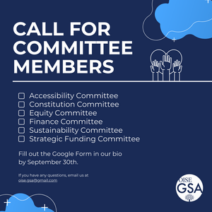 The image has a dark blue background with a light blue cloud design and outlines of raised hands. The text lists the following committees: Accessibility Committee, Constitution Committee, Equity Committee, Finance Committee, Sustainability Committee, and Strategic Funding Committee. It instructs interested individuals to fill out a Google Form by September 30th and provides an email address for questions: oise.gsa@gmail.com. The OISE GSA logo is at the bottom right corner.