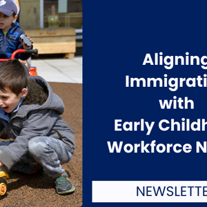 Aligning Immigration with Early Childhood Workforce Needs