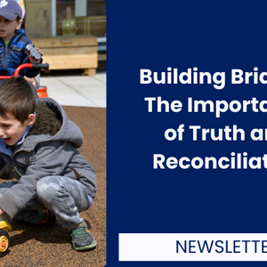 Building Bridges: The Importance of Truth and Reconciliation