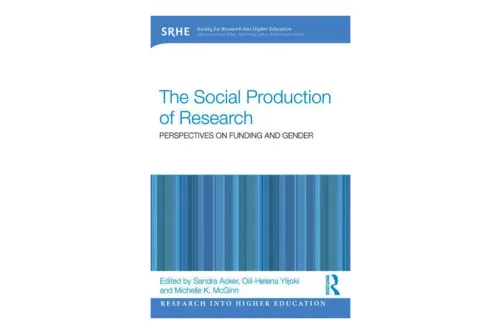 The Social Production of Research Perspectives on Funding and Gender book cover.