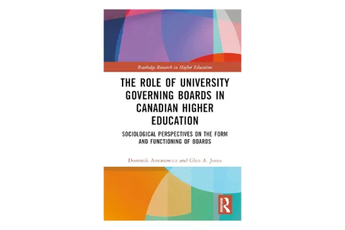 The Role of University Governing Boards in Canadian Higher Education: Sociological Perspectives on the Form and Functioning of Boards